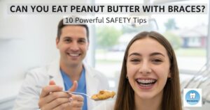 can-you-eat-peanut-butter-with-braces-10-powerful-safety-tips