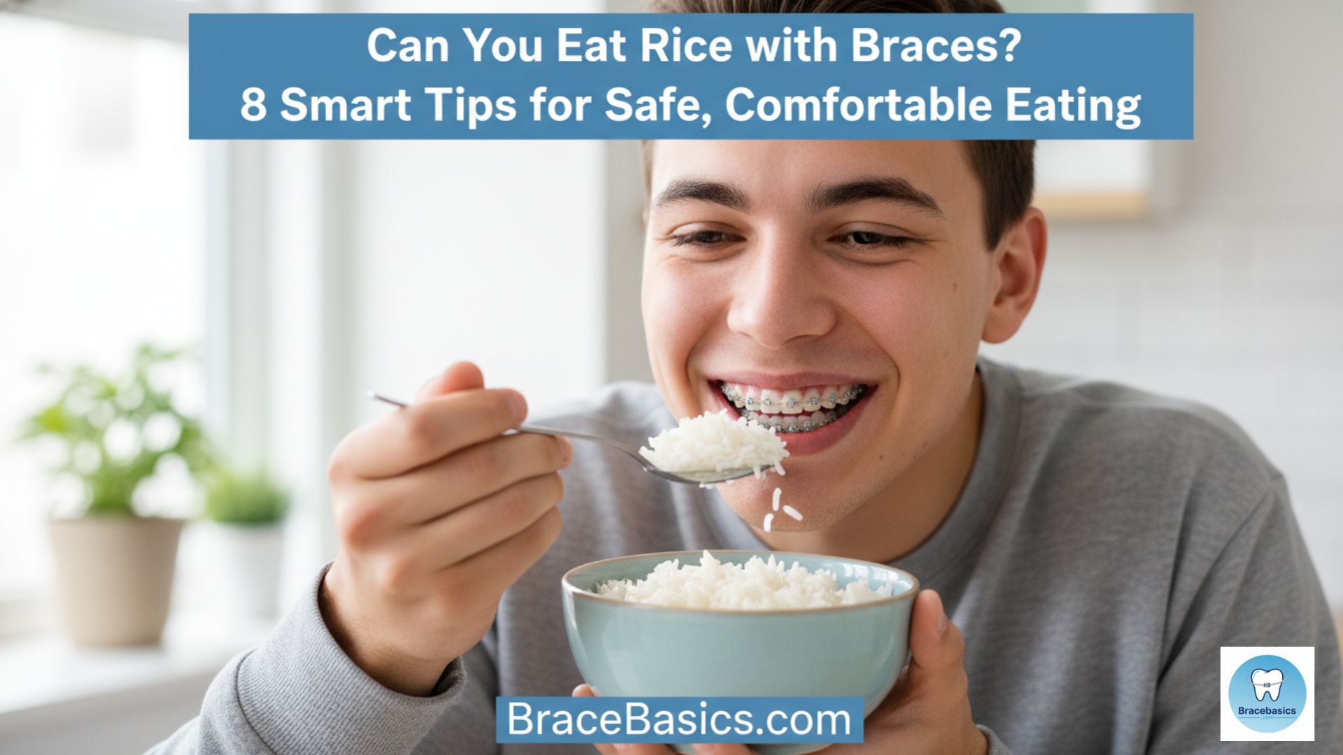 can-you-eat-rice-with-braces-8-smart-tips-for-safe-comfortable-eating