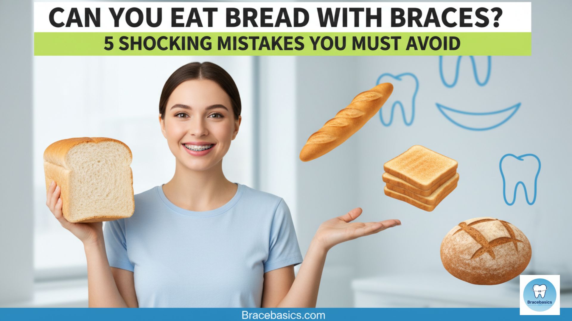 can-you-eat-bread-with-braces-5-shocking-mistakes-you-must-avoid