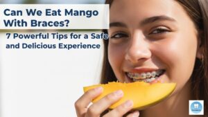 can-you-eat-mango-with-braces-7-powerful-tips-for-a-safe-and-delicious-experience