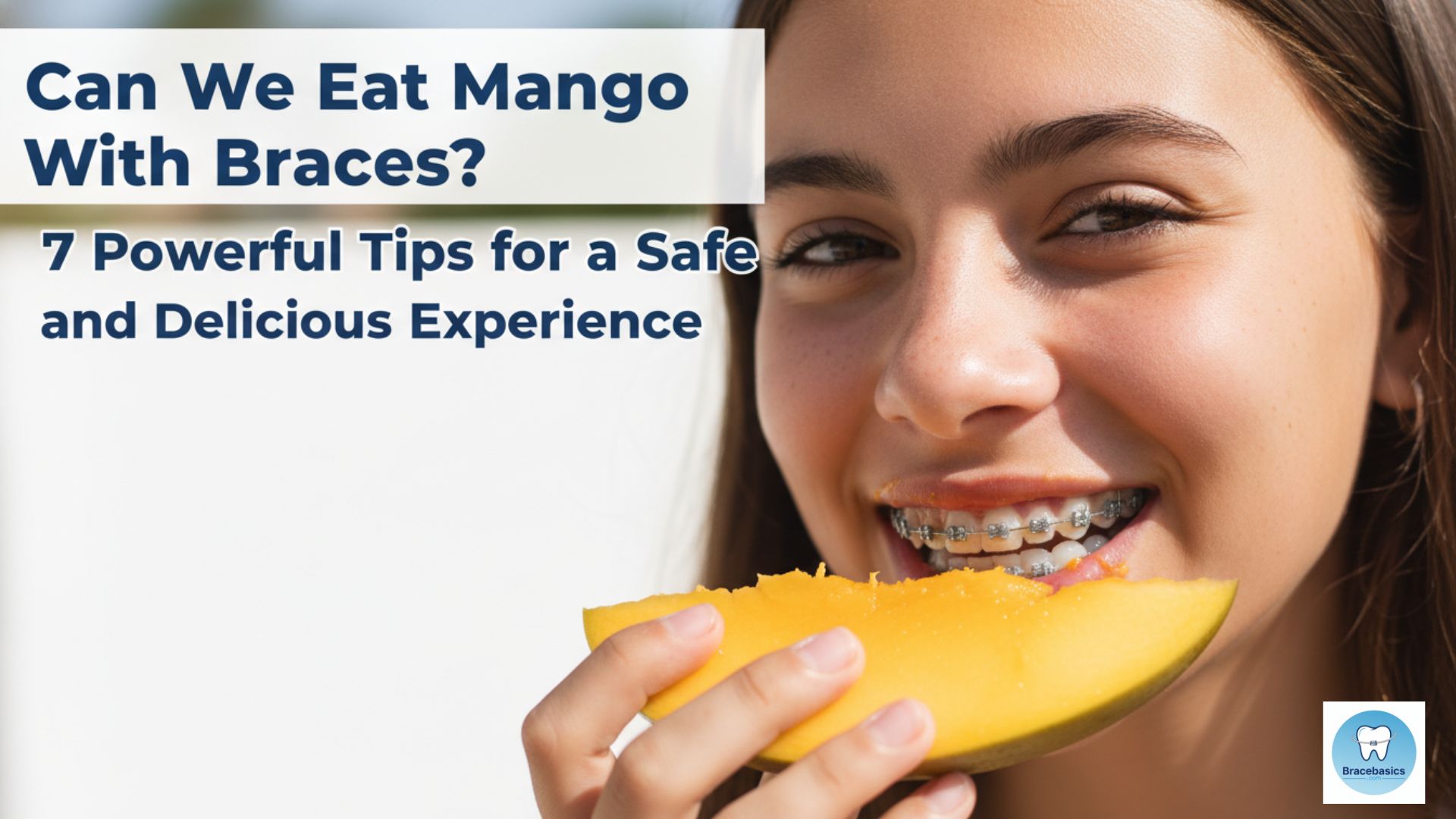 can-you-eat-mango-with-braces-7-powerful-tips-for-a-safe-and-delicious-experience
